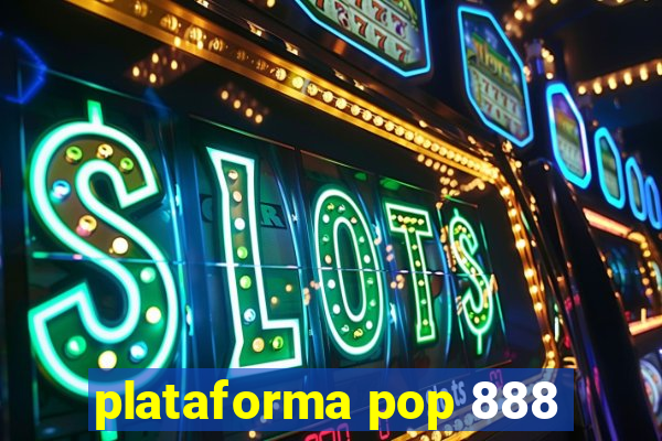 plataforma pop 888